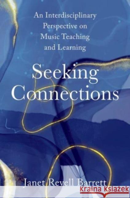 Seeking Connections Janet Revell (Marilyn Pflederer Zimmerman Endowed Chair Emerita, Marilyn Pflederer Zimmerman Endowed Chair Emerita, Univ 9780197511275 Oxford University Press Inc - książka