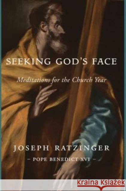 Seeking God's Face: Meditations for the Church Year Joseph Ratzinger 9781950970704 Cluny Media - książka