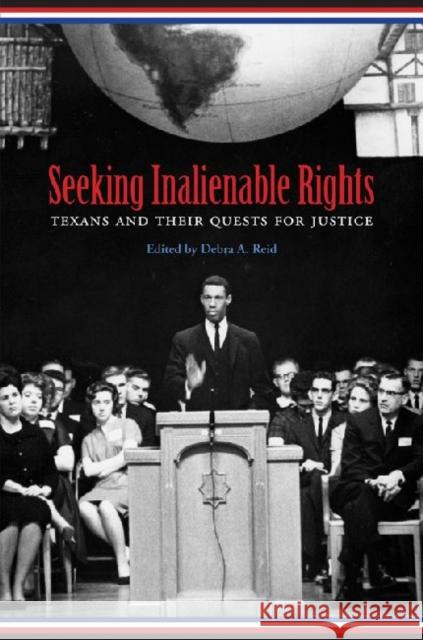 Seeking Inalienable Rights: Texans and Their Quests for Justice Reid, Debra A. 9781603441186 Texas A&M University Press - książka