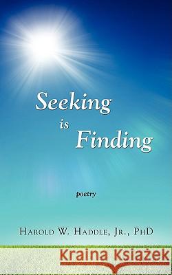 Seeking Is Finding Harold W. Haddle 9781604940619 Wheatmark - książka