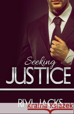 Seeking Justice Rivi Jacks 9781511929240 Createspace - książka
