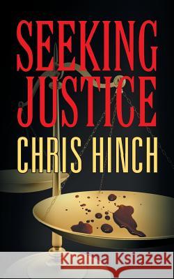 Seeking Justice Chris Hinch 9781625166357 Strategic Book Publishing - książka