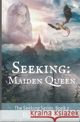 Seeking: Maiden Queen: Clean short fantasy romance Grady, D. R. 9781794306417 Independently Published - książka