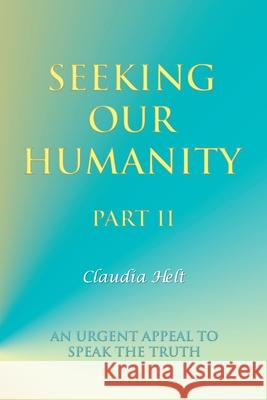 Seeking Our Humanity Part Ii Claudia Helt 9781982248895 Balboa Press - książka