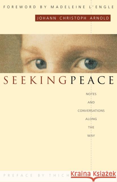 Seeking Peace: Notes and Conversations Along the Way Arnold, Johann Christoph 9780874869637 Plough Publishing House - książka