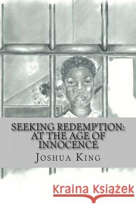 Seeking Redemption: At the Age of Innocence Joshua King 9781466457645 Createspace - książka