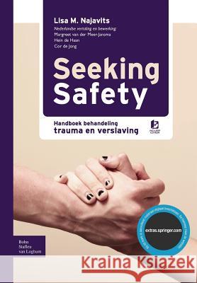 Seeking Safety: Handboek Behandeling Trauma En Verslaving Najavits, L. M. 9789031360864 Springer - książka