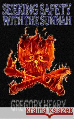 Seeking Safety with the Sunnah Gregory Heary 9781967724581 Gregory Heary - książka