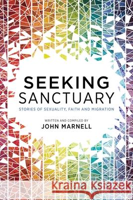 Seeking Sanctuary: Stories of Sexuality, Faith and Migration  9781776147113 Wits University Press - książka