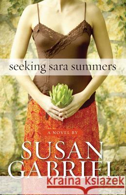 Seeking Sara Summers Susan Gabriel 9780615222073 Wild Lily Arts - książka