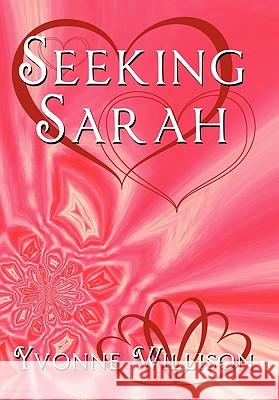 Seeking Sarah Yvonne Willison 9781452079561 Authorhouse - książka