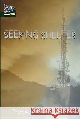 Seeking Shelter Nate Ragolia Marie Howalt 9781951393052 Spaceboy Books LLC - książka