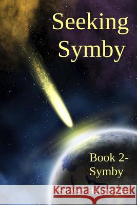 Seeking Symby: Book 2- Symby Steven Heitmeyer 9781497546936 Createspace - książka