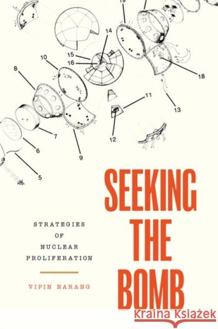 Seeking the Bomb: Strategies of Nuclear Proliferation Vipin Narang 9780691172613 Princeton University Press - książka