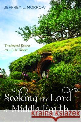 Seeking the Lord of Middle Earth Jeffrey L. Morrow 9781532600043 Cascade Books - książka