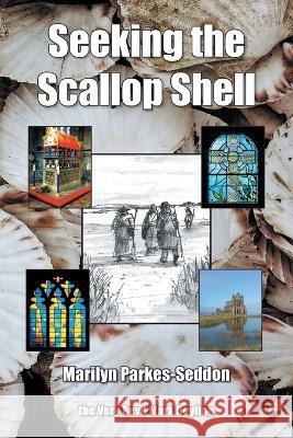 Seeking the Scallop Shell Marilyn Parkes-Seddon   9780722351840 A H Stockwell Ltd - książka