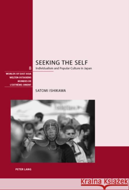 Seeking the Self: Individualism and Popular Culture in Japan Schweizerische Asiengesellschaft 9783039108749 Verlag Peter Lang - książka