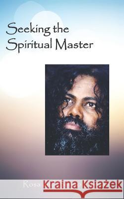 Seeking the Spiritual Master: An intimate record of a spiritual quest Rosa And Sergio Domian 9788193620236 Rishi Books - książka