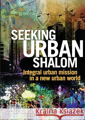 Seeking Urban Shalom: Integral Urban Mission in a New Urban World Darren Cronshaw 9780992394103 Isum - książka