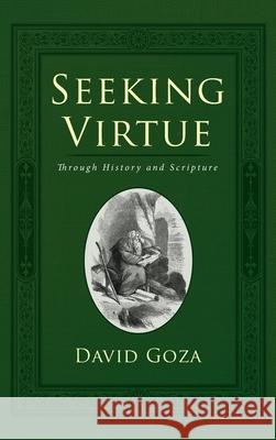 Seeking Virtue David Goza 9781532698934 Wipf & Stock Publishers - książka