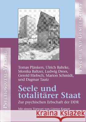 Seele Und Totalitarer Staat Bahrke, Ulrich 9783898063999 Psychosozial-Verlag - książka