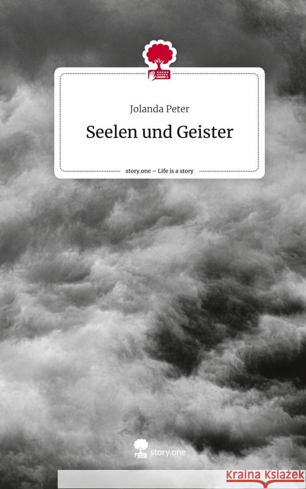 Seelen und Geister. Life is a Story - story.one Peter, Jolanda 9783710882791 story.one publishing - książka