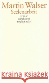 Seelenarbeit Walser, Martin 9783518398616 Suhrkamp - książka