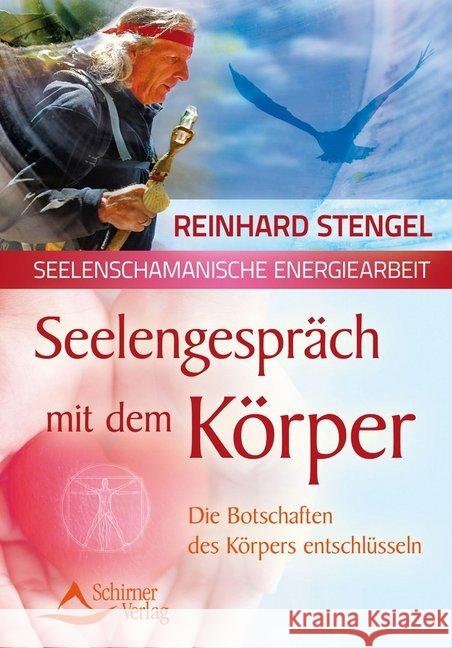 Seelengespräch mit dem Körper : Die Botschaften des Körpers entschlüsseln Stengel, Reinhard 9783843450959 Schirner - książka