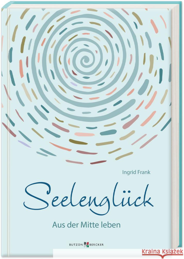 Seelenglück Frank, Ingrid 9783766635570 Butzon & Bercker - książka