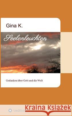 Seelenleuchten K, Gina 9783734559945 Tredition Gmbh - książka