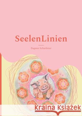 SeelenLinien Dagmar Scharfetter 9783819278358 Bod - Books on Demand - książka