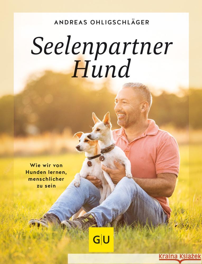Seelenpartner Hund Ohligschläger, Andreas 9783833889851 Gräfe & Unzer - książka
