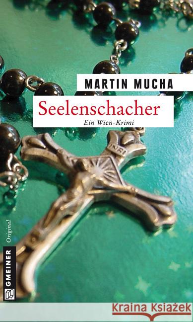 Seelenschacher : Ein Wien-Krimi Mucha, Martin   9783839211335 Gmeiner - książka