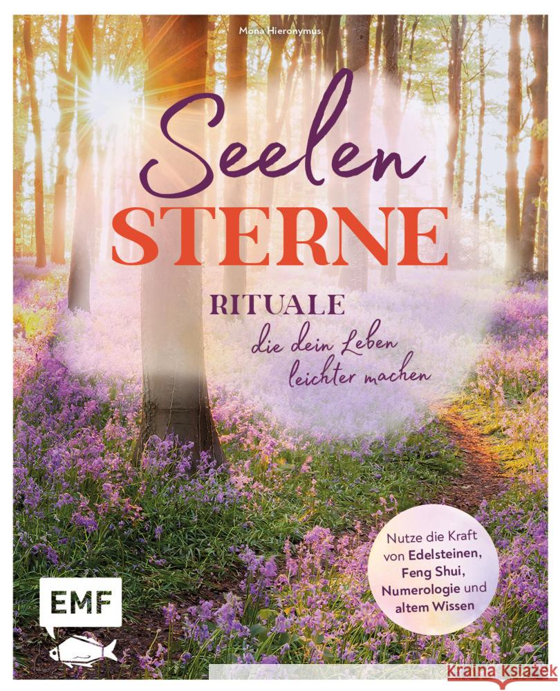 Seelensterne - Rituale, die dein Leben leichter machen Hieronymus, Mona 9783745919431 Edition Michael Fischer - książka