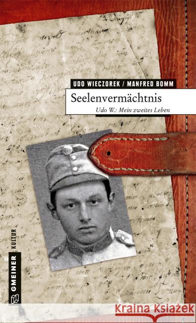 Seelenvermächtnis : Udo W.: Mein zweites Leben Wieczorek, Udo 9783839217825 Gmeiner - książka