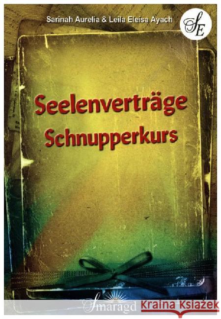 Seelenverträge Schnupperkurs Aurelia, Sarinah; Ayach, Leila E. 9783955311308 Smaragd - książka