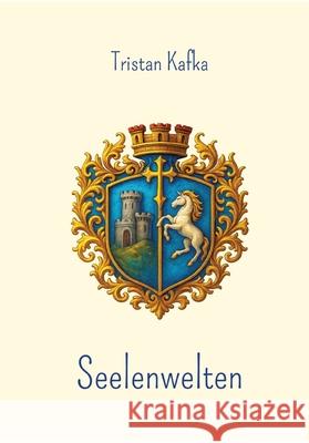 Seelenwelten Kafka, Tristan 9783384765864 Stowting Castle Publication House - książka