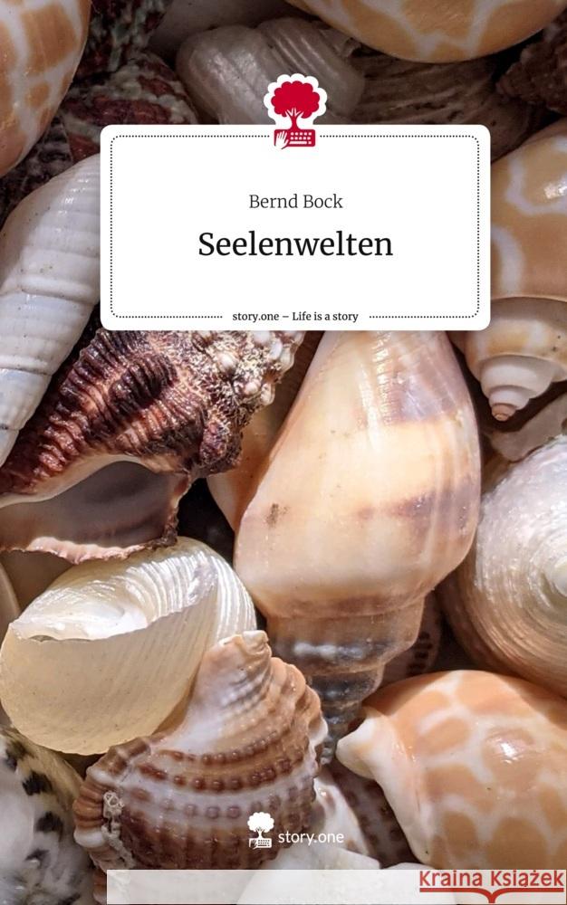 Seelenwelten. Life is a Story - story.one Bock, Bernd 9783710861253 story.one publishing - książka