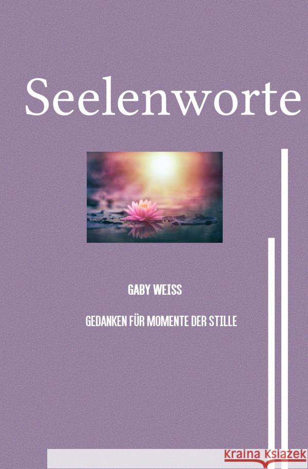 Seelenworte Weiss, Gaby 9783819042034 epubli - książka