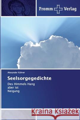 Seelsorgegedichte Köhrer, Alexander 9786202441971 Fromm Verlag - książka