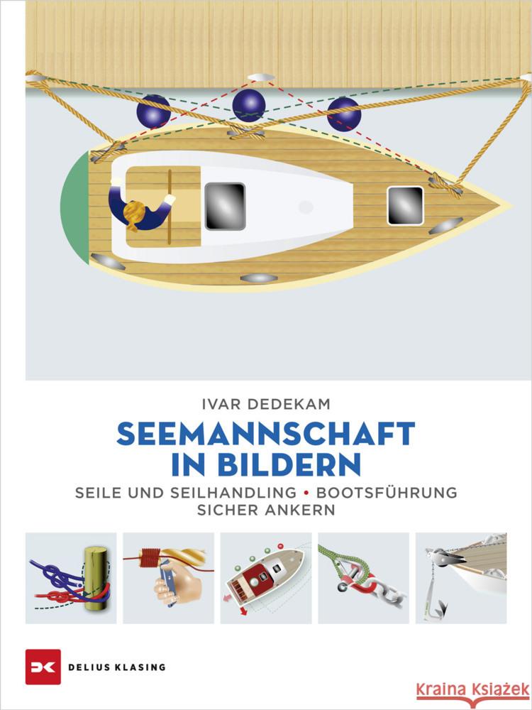 Seemannschaft in Bildern Dedekam, Ivar 9783667130648 Delius Klasing - książka