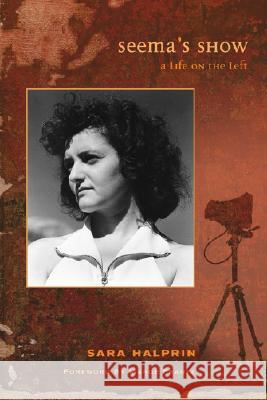 Seema's Show : A Life on the Left Sara Halprin PH. D. Sara Halprin Marge Frantz 9780826338471 University of New Mexico Press - książka
