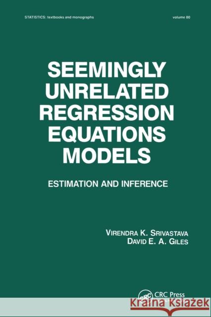 Seemingly Unrelated Regression Equations Models: Estimation and Inference Virendera K. Srivastava David E.A. Giles  9780367451486 CRC Press - książka