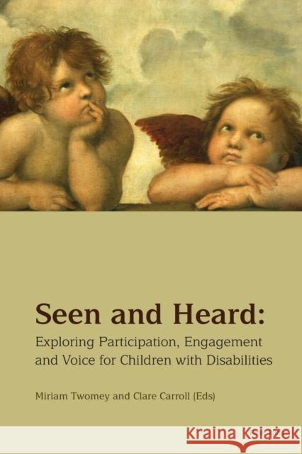 Seen and Heard: Exploring Participation, Engagement and Voice for Children with Disabilities Carroll, Clare 9781787075160 Peter Lang Ltd - książka