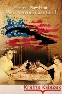 Seen And Now Heard: An American Girl Bass, Crystina 9781087929972 B&b Group LLC - książka