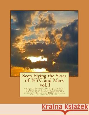 Seen Flying the Skies of NYC and Mars v1.0 Witness, Argus 9781497468047 Createspace - książka