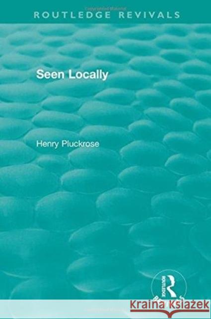 Seen Locally Henry Pluckrose 9781138500266 Routledge - książka