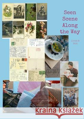 Seen Scene Along the Way: lived & felt Willa Va 9783695172573 Bod - Books on Demand - książka
