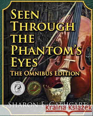 Seen Through the Phantom's Eyes Sharon E Cathcart, James Courtney, Dover Whitecliff 9781503390935 Createspace Independent Publishing Platform - książka