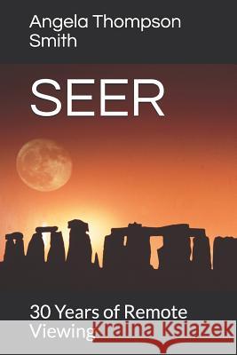 Seer: 30 Years of Remote Viewing....and Counting Angela Thompso 9781095787878 Independently Published - książka